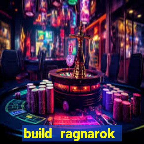 build ragnarok history reborn rag